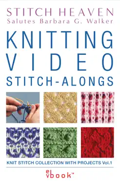 knitting video stitch-alongs: knit stitch collection with projects, vol. 1 (enhanced edition) book cover image