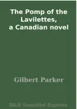 The Pomp of the Lavilettes, a Canadian novel synopsis, comments