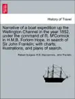 Narrative of a boat expedition up the Wellington Channel in the year 1852, under the command of R. M'Cormick in H.M.B. Forlorn Hope, in search of Sir John Franklin; with charts, illustrations, and plans of search. sinopsis y comentarios