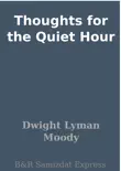 Thoughts for the Quiet Hour synopsis, comments