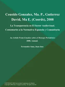 cousido gonzalez, ma. p., gutierrez david, ma e (coords), 2008: la transparencia en el sector audiovisual. comentarios a la normativa espanola y comunitaria book cover image