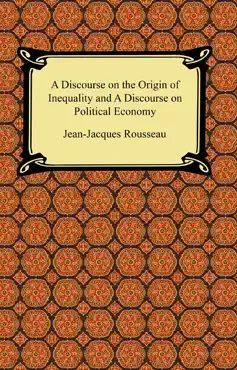 a discourse on the origin of inequality and a discourse on political economy book cover image