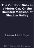 The Outdoor Girls in a Motor Car, Or the Haunted Mansion of Shadow Valley sinopsis y comentarios