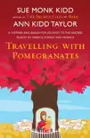 Travelling with Pomegranates sinopsis y comentarios