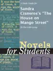 A Study Guide for Sandra Cisneros's "The House on Mango Street" sinopsis y comentarios