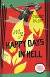 My Happy Days In Hell sinopsis y comentarios