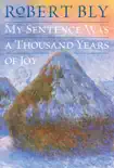 My Sentence Was a Thousand Years of Joy synopsis, comments