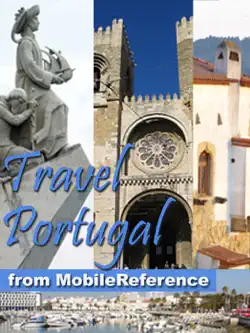 portugal: lisbon, porto, braga, madeira, azores, alentejo, algarve & more. illustrated travel guide, phrasebook & maps (mobi travel) book cover image
