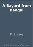 A Bayard from Bengal synopsis, comments