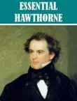 Essential Nathaniel Hawthorne (100+ works) sinopsis y comentarios