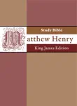 Matthew Henry Study Bible - KJV synopsis, comments