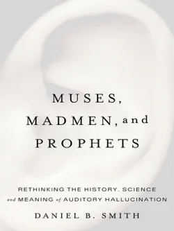 muses, madmen, and prophets book cover image