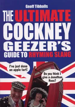 the ultimate cockney geezer's guide to rhyming slang book cover image