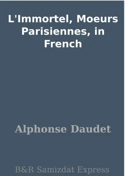 l'immortel, moeurs parisiennes, in french imagen de la portada del libro