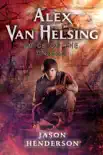Alex Van Helsing: Voice of the Undead sinopsis y comentarios