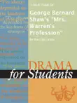 A Study Guide for George Bernard Shaw's "Mrs. Warren's Profession" sinopsis y comentarios
