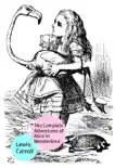The Complete Adventures of Alice in Wonderland