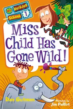 my weirder school #1: miss child has gone wild! book cover image