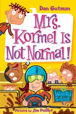 my weird school #11: mrs. kormel is not normal! book cover image