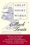 Great Short Works of Mark Twain synopsis, comments