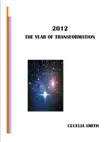 2012 The Year of Transformation synopsis, comments
