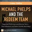 Michael Phelps and the Redeem Team synopsis, comments