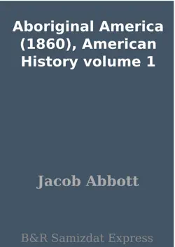 aboriginal america (1860), american history volume 1 imagen de la portada del libro