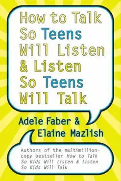 how to talk so teens will listen and listen so teens will talk book cover image