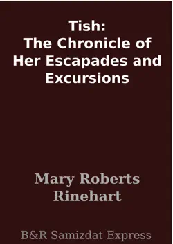 tish: the chronicle of her escapades and excursions book cover image