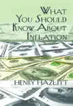 What You Should Know about Inflation book summary, reviews and download