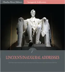 inaugural addresses: president abraham lincoln’s inaugural addresses book cover image