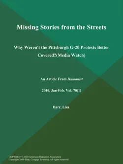 missing stories from the streets: why weren't the pittsburgh g-20 protests better covered? (media watch) book cover image