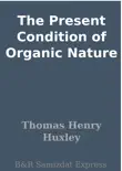 The Present Condition of Organic Nature synopsis, comments