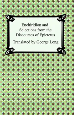 enchiridion and selections from the discourses of epictetus book cover image