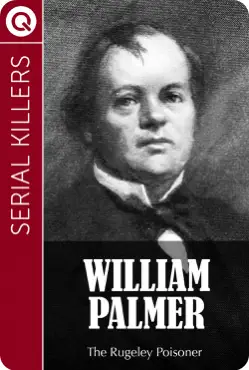 serial killers: william palmer imagen de la portada del libro