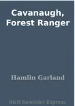 Cavanaugh, Forest Ranger synopsis, comments