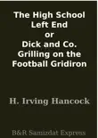 The High School Left End or Dick and Co. Grilling on the Football Gridiron synopsis, comments