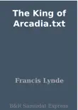 The King of Arcadia.txt synopsis, comments
