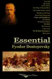 Essential Fyodor Dostoyevsky synopsis, comments