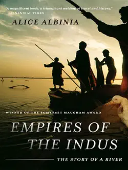 empires of the indus: the story of a river book cover image