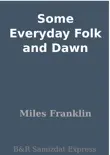 Some Everyday Folk and Dawn synopsis, comments