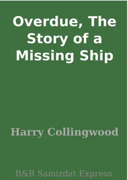 overdue, the story of a missing ship book cover image