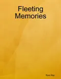 Fleeting Memories book summary, reviews and download