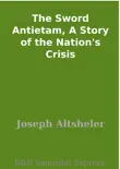 The Sword Antietam, A Story of the Nation's Crisis sinopsis y comentarios