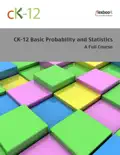 CK-12 Probability and Statistics - Basic (A Full Course) book summary, reviews and download