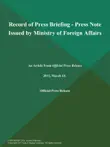 Record of Press Briefing - Press Note Issued by Ministry of Foreign Affairs synopsis, comments
