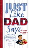 Just Like Dad Says book summary, reviews and downlod