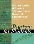 A Study Guide for William Carlos Williams's "Overture to a Dance of Locomotives" sinopsis y comentarios