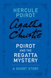 Poirot and the Regatta Mystery book summary, reviews and downlod
