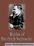 Works of Friedrich Wilhelm Nietzsche synopsis, comments